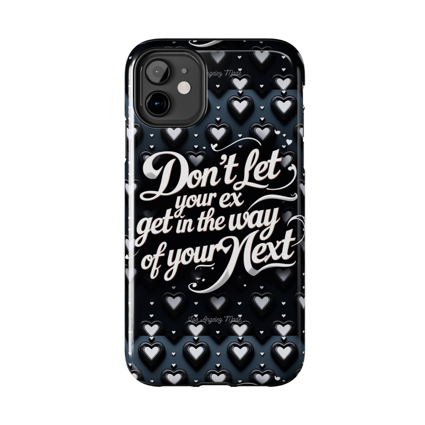 Los Angelez Made x Don't Let Your Ex Tough Phone Case