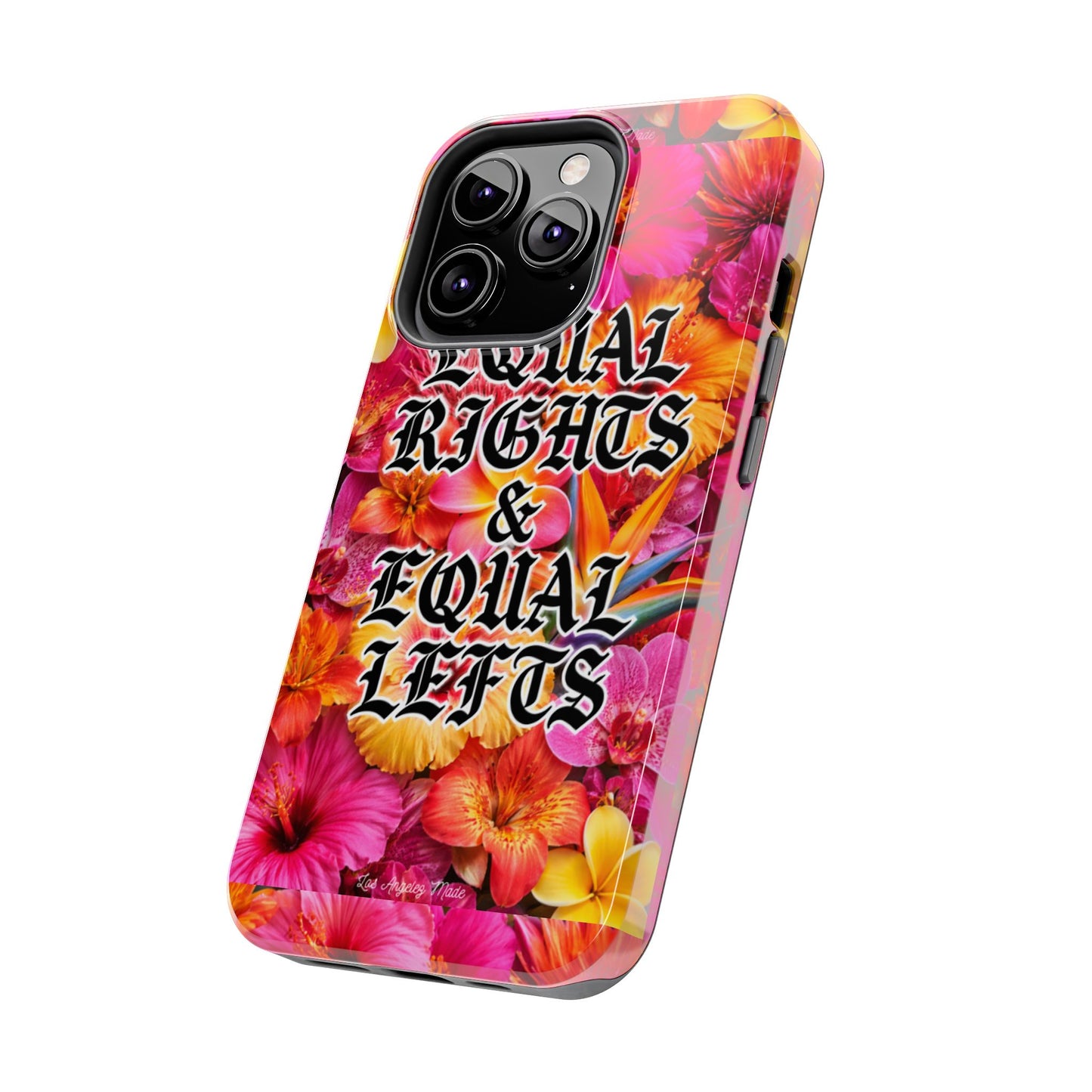 Los Angelez Made x Equal Rights & Equal Lefts Tough Phone Case