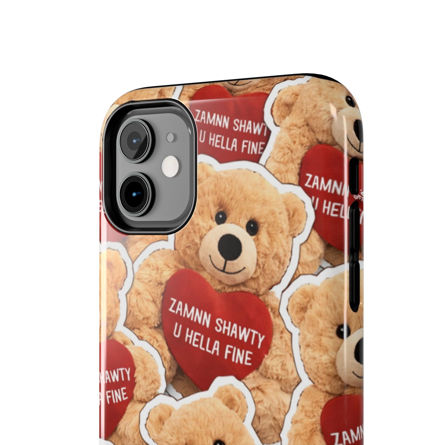 Los Angelez Made x Teddy "Zamnn Shawty U Hella Fine" Tough Phone Case