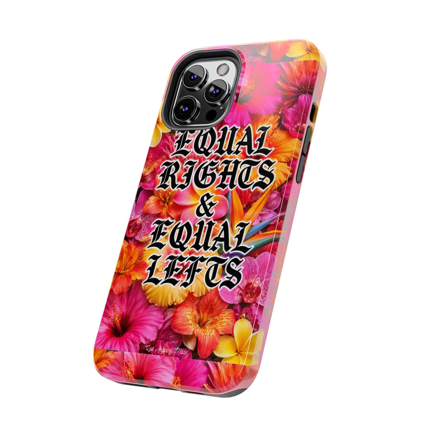 Los Angelez Made x Equal Rights & Equal Lefts Tough Phone Case