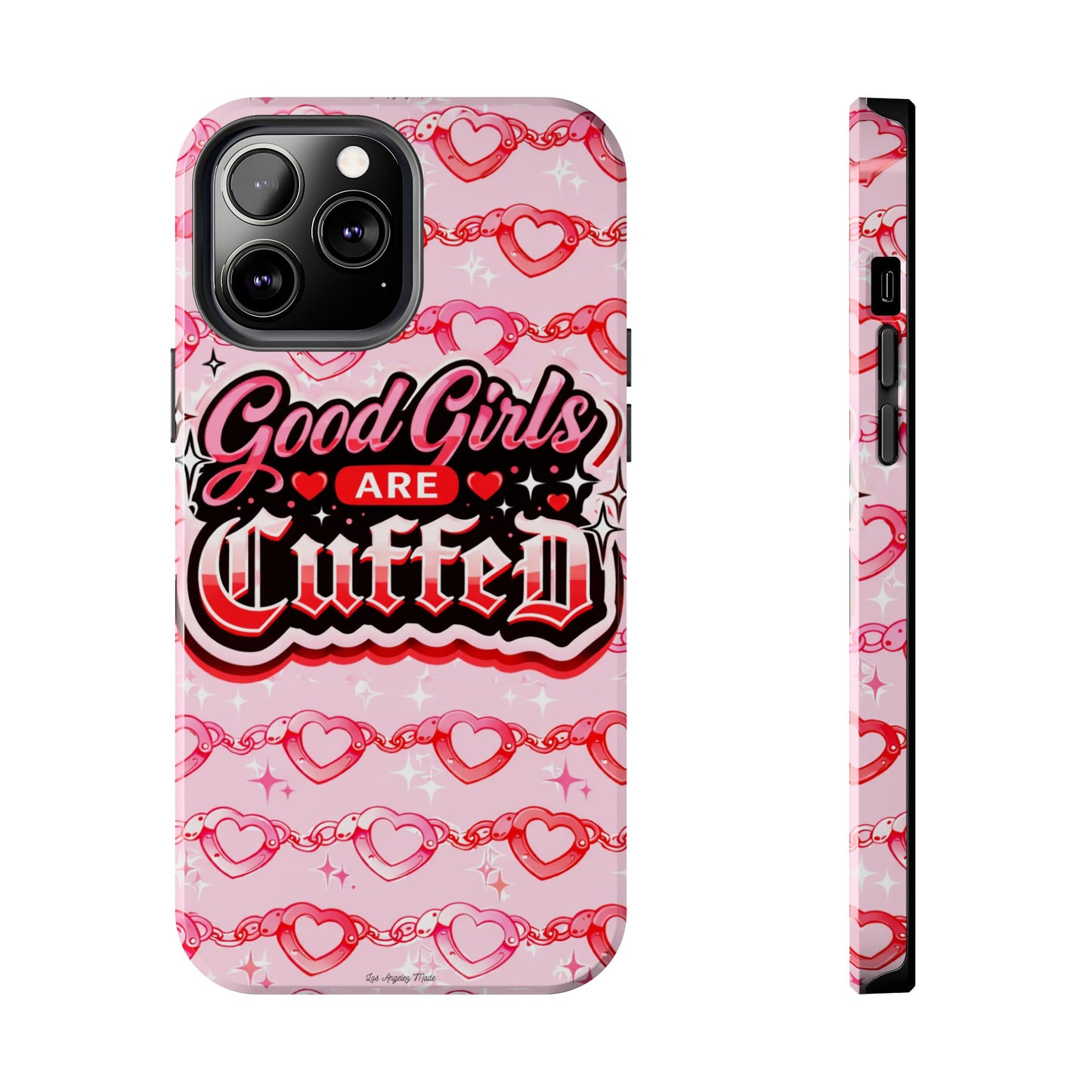 Los Angelez Made x "Good Girls Are Cuffed" Tough Phone Case