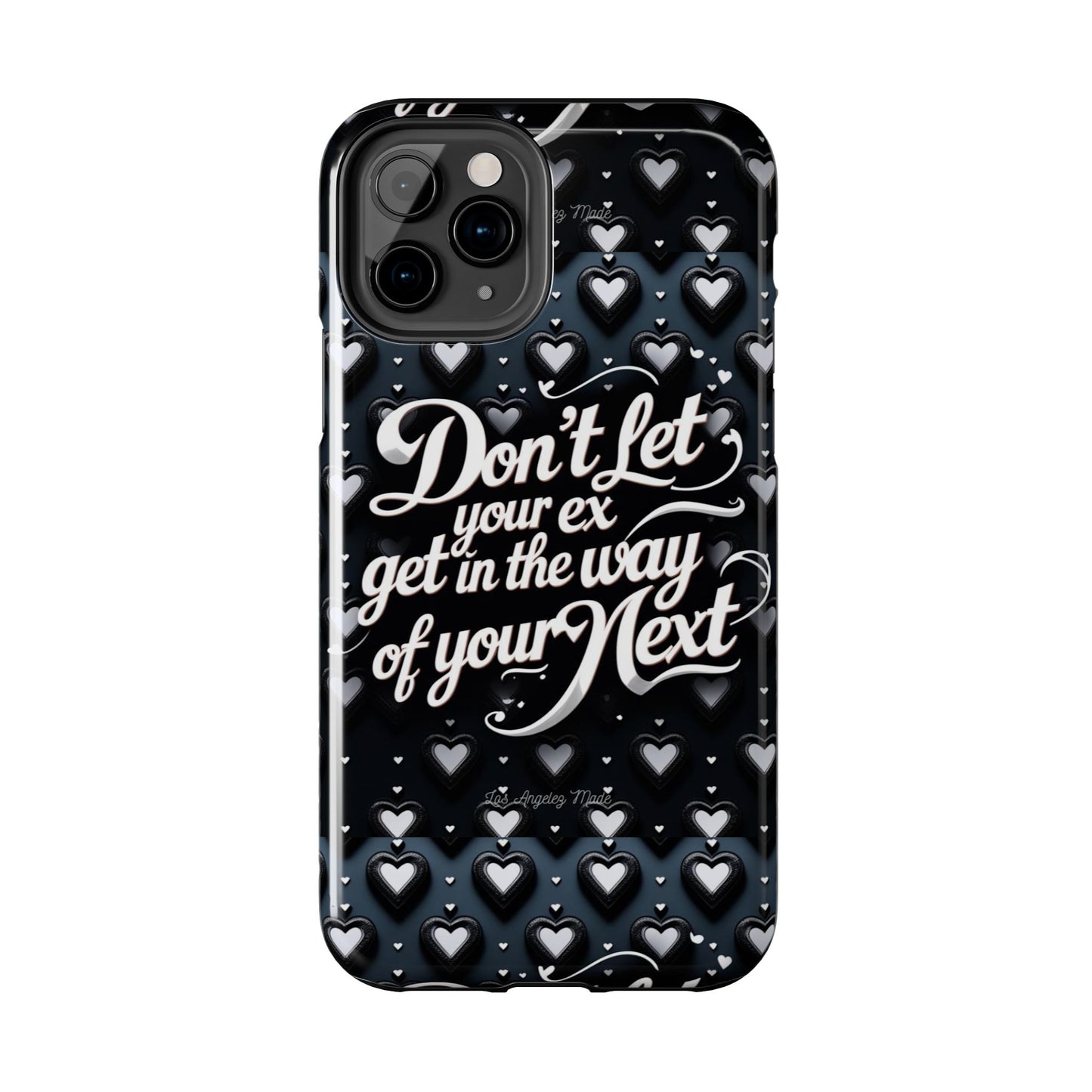 Los Angelez Made x Don't Let Your Ex Tough Phone Case