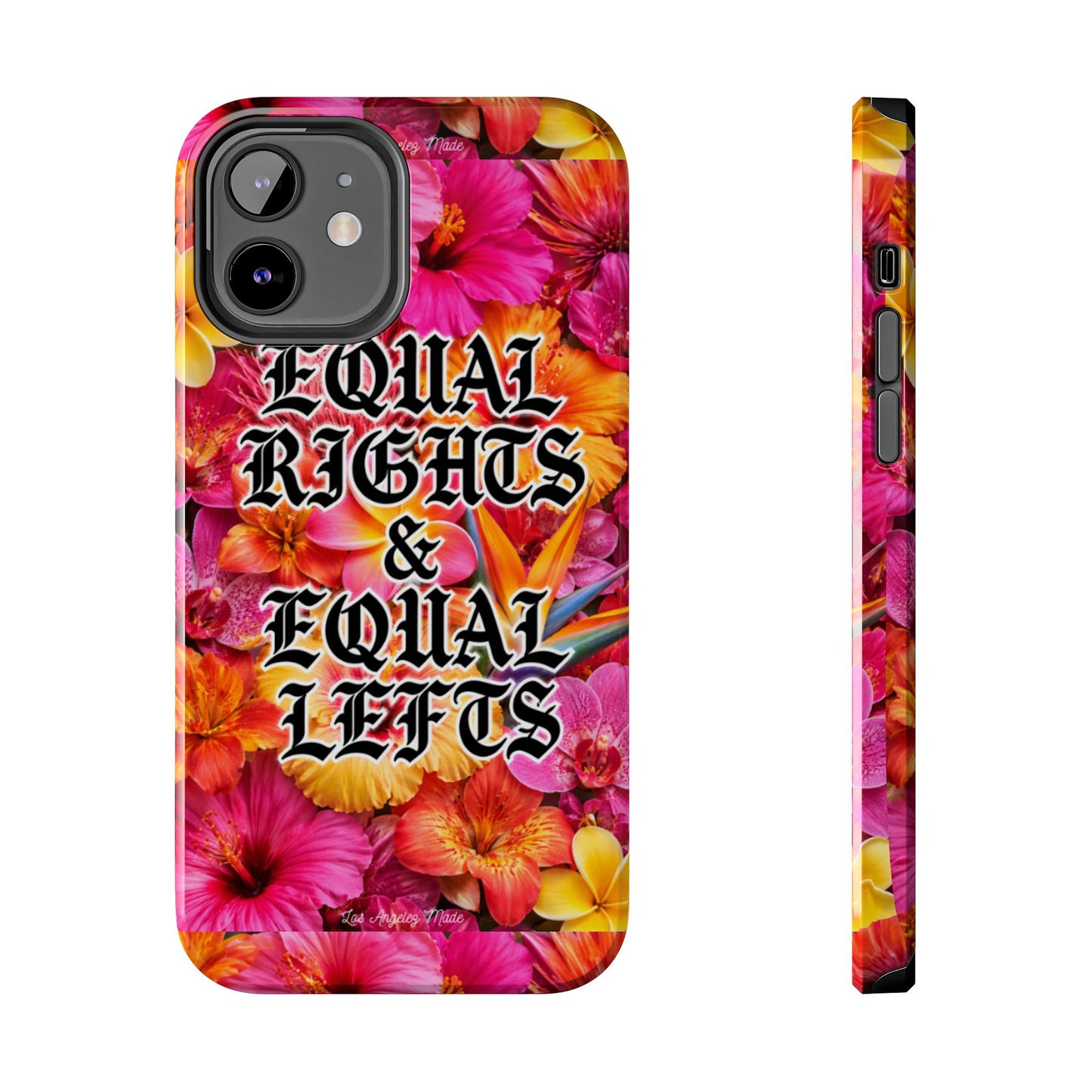 Los Angelez Made x Equal Rights & Equal Lefts Tough Phone Case
