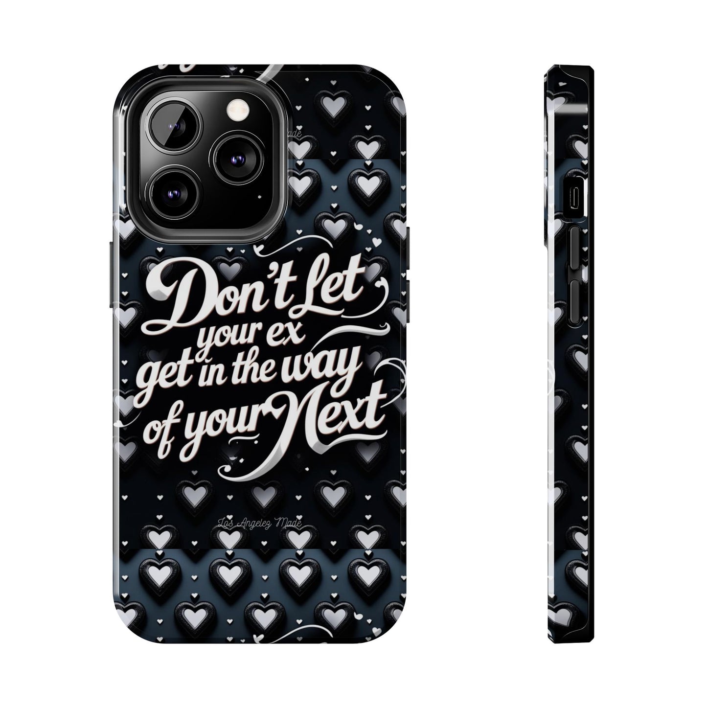 Los Angelez Made x Don't Let Your Ex Tough Phone Case