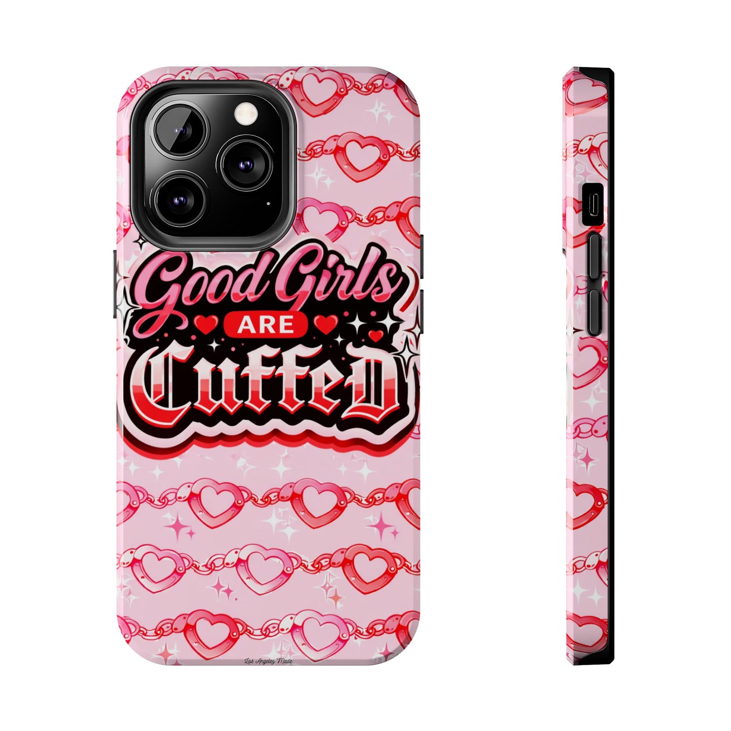 Los Angelez Made x "Good Girls Are Cuffed" Tough Phone Case
