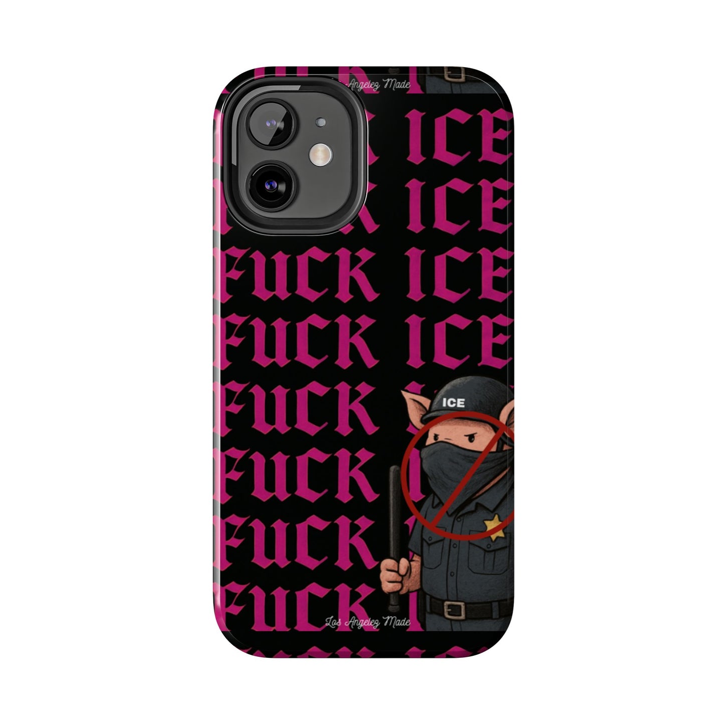 Los Angelez Made x F*ck ICE Tough Phone Case