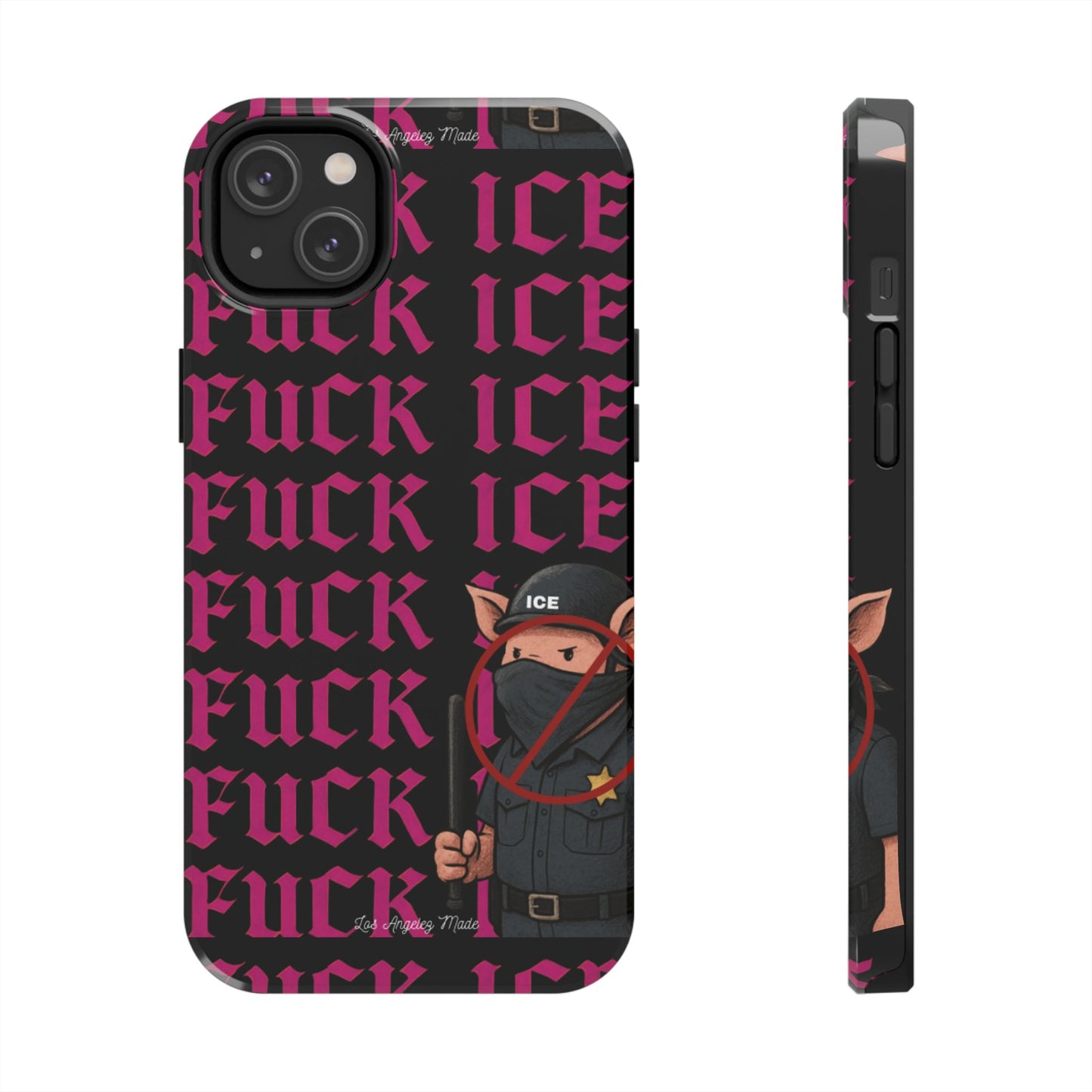 Los Angelez Made x F*ck ICE Tough Phone Case