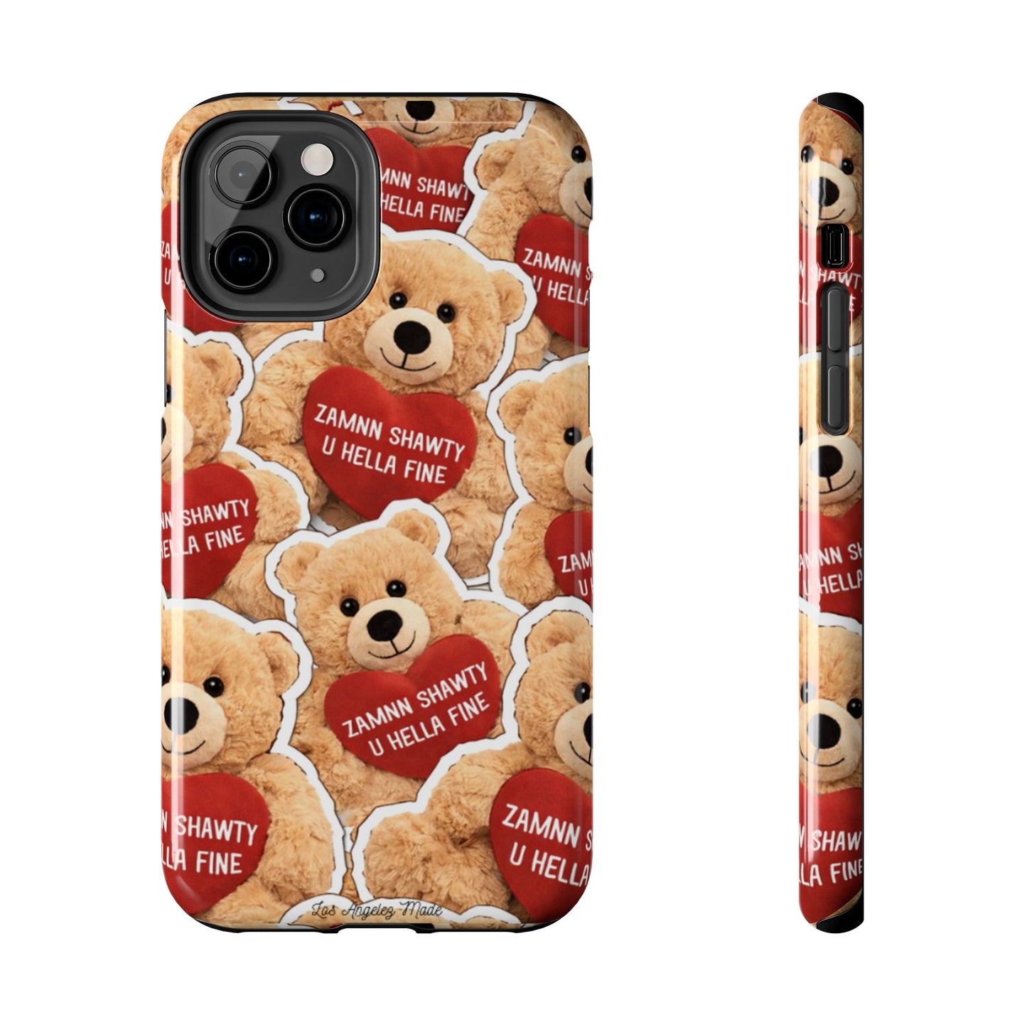 Los Angelez Made x Teddy "Zamnn Shawty U Hella Fine" Tough Phone Case