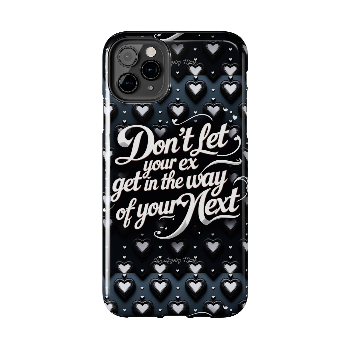 Los Angelez Made x Don't Let Your Ex Tough Phone Case