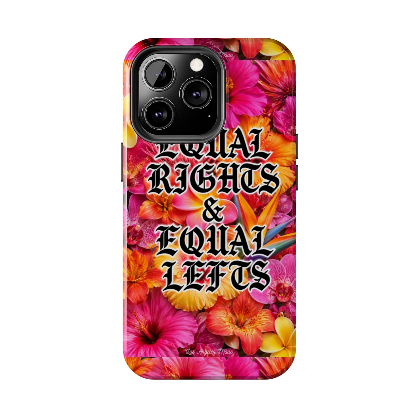 Los Angelez Made x Equal Rights & Equal Lefts Tough Phone Case