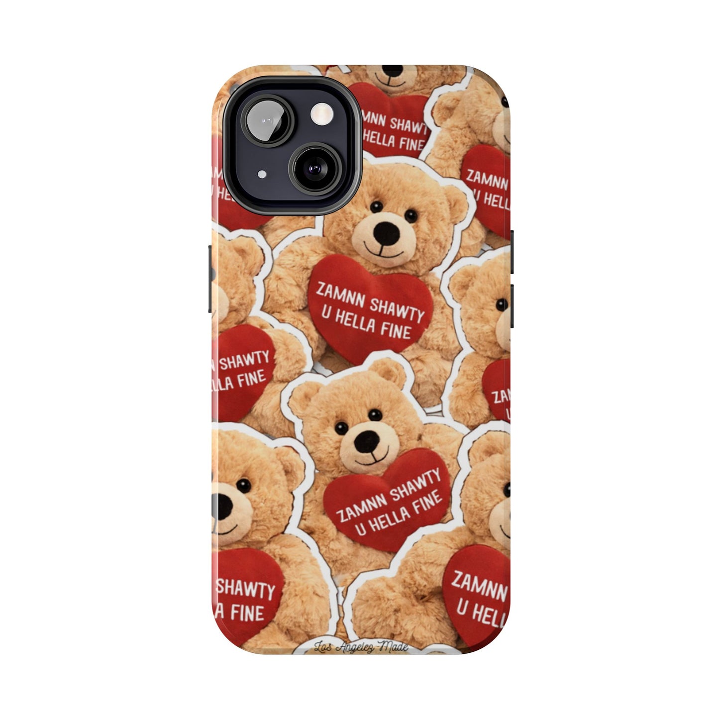 Los Angelez Made x Teddy "Zamnn Shawty U Hella Fine" Tough Phone Case