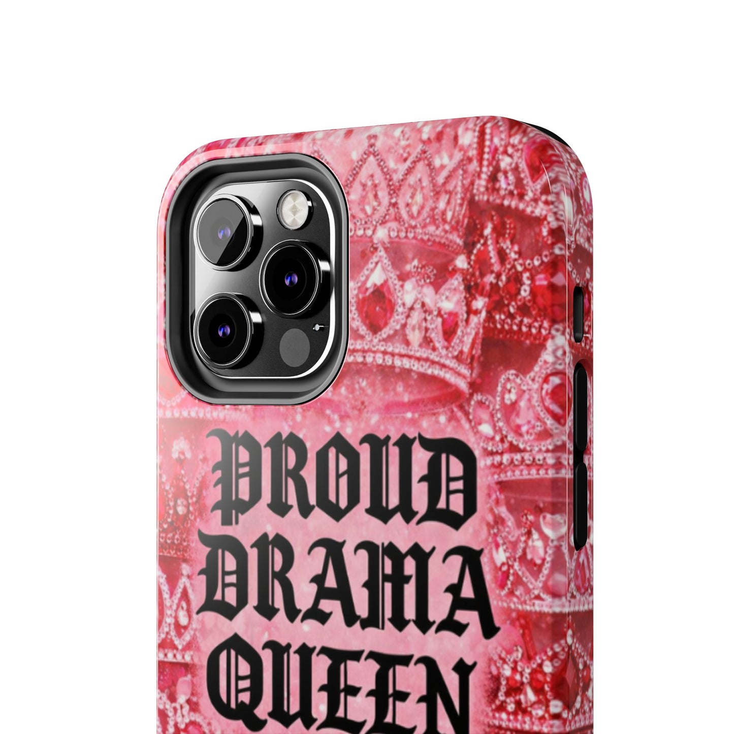 Los Angelez Made x Proud Drama Queen Tough Phone Case
