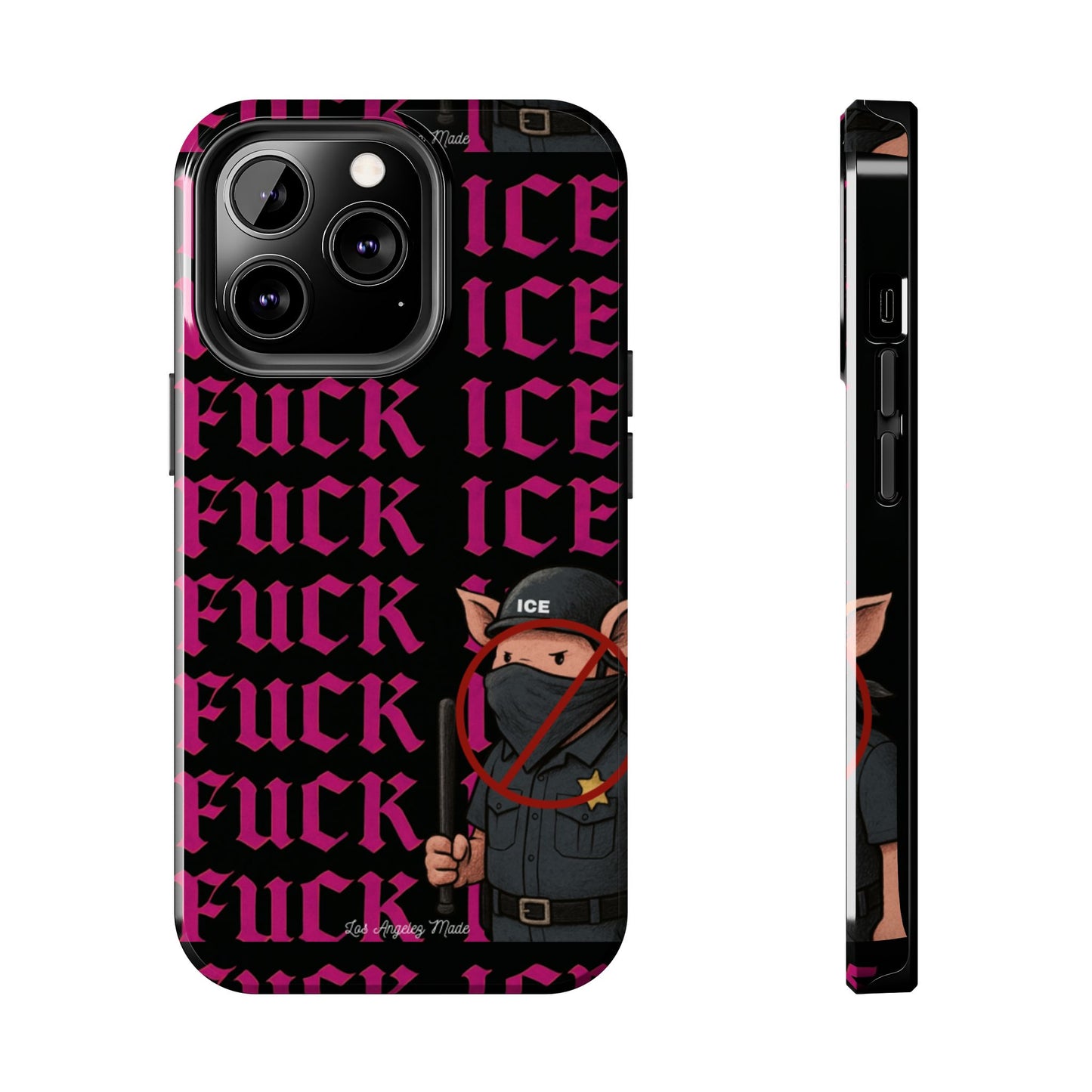 Los Angelez Made x F*ck ICE Tough Phone Case