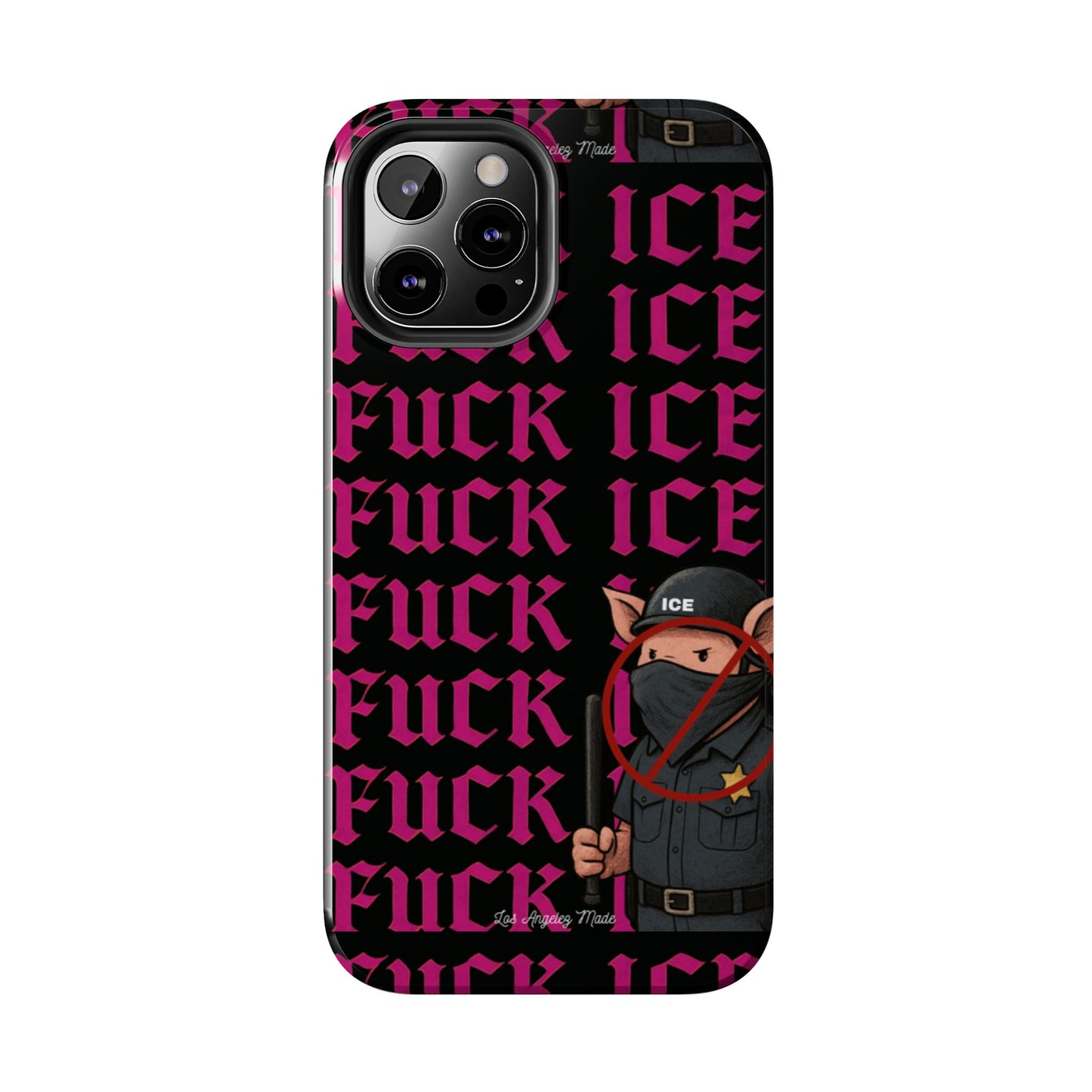 Los Angelez Made x F*ck ICE Tough Phone Case