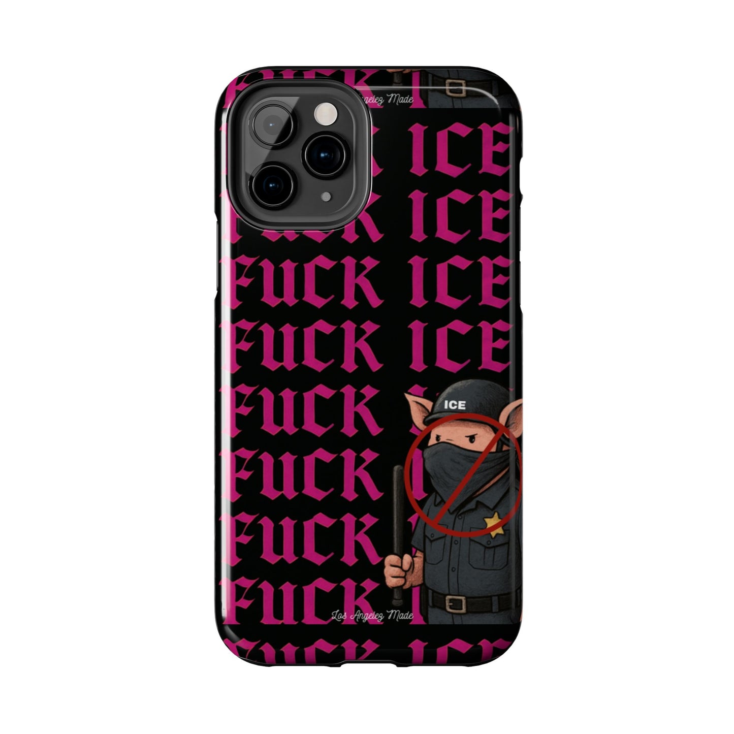 Los Angelez Made x F*ck ICE Tough Phone Case