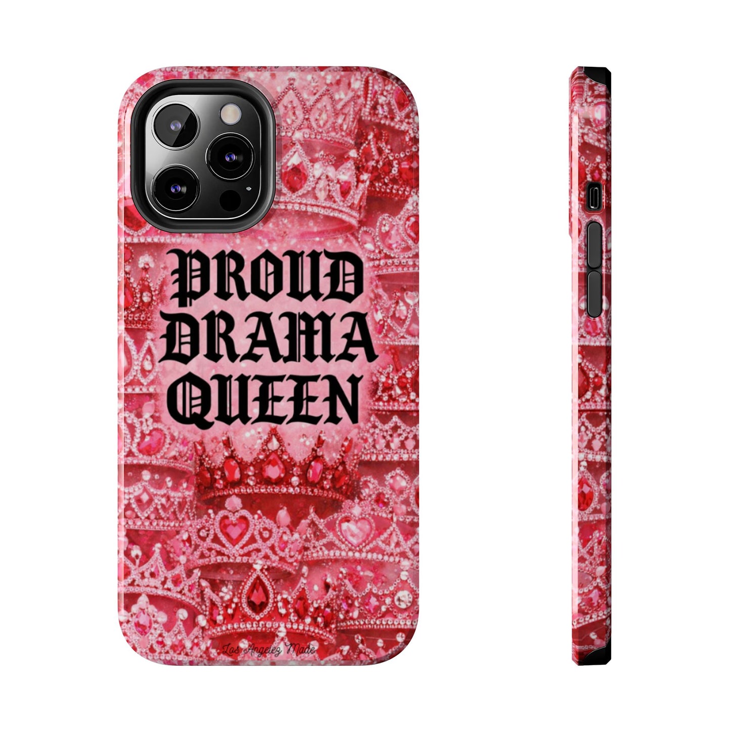 Los Angelez Made x Proud Drama Queen Tough Phone Case