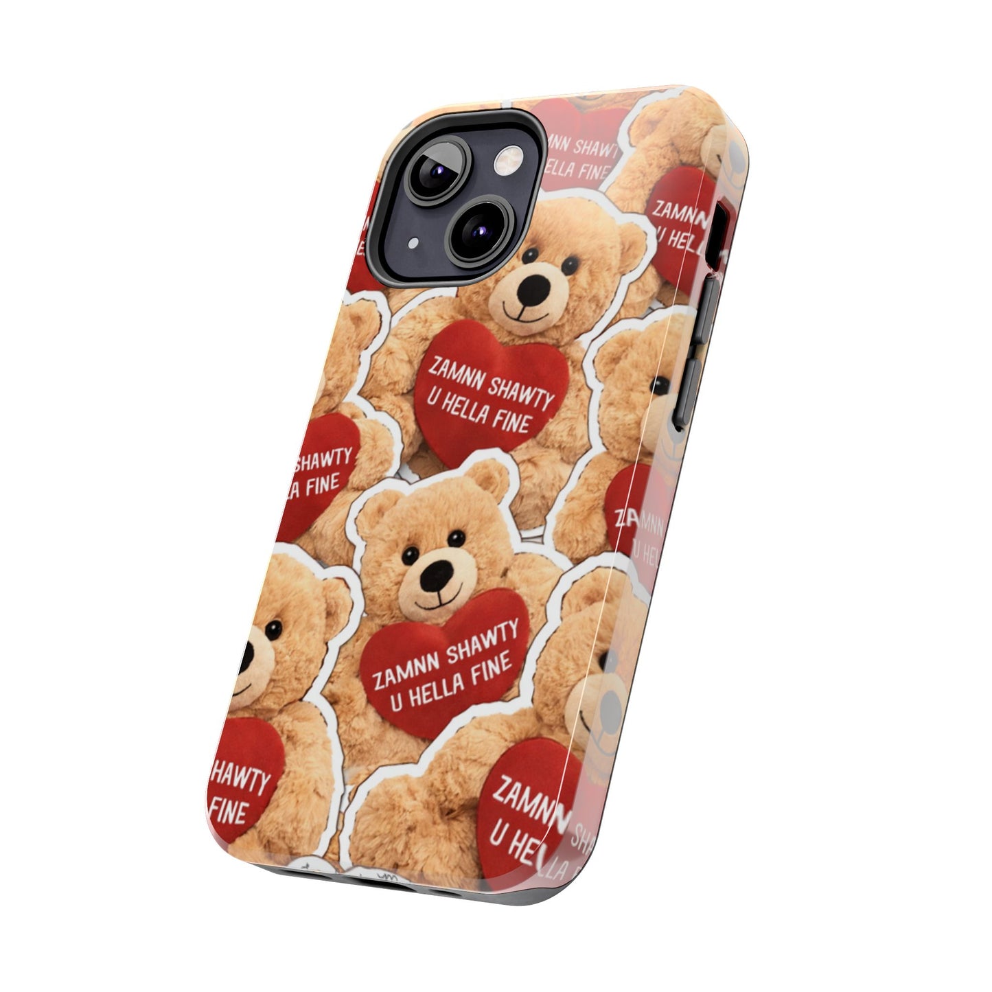 Los Angelez Made x Teddy "Zamnn Shawty U Hella Fine" Tough Phone Case
