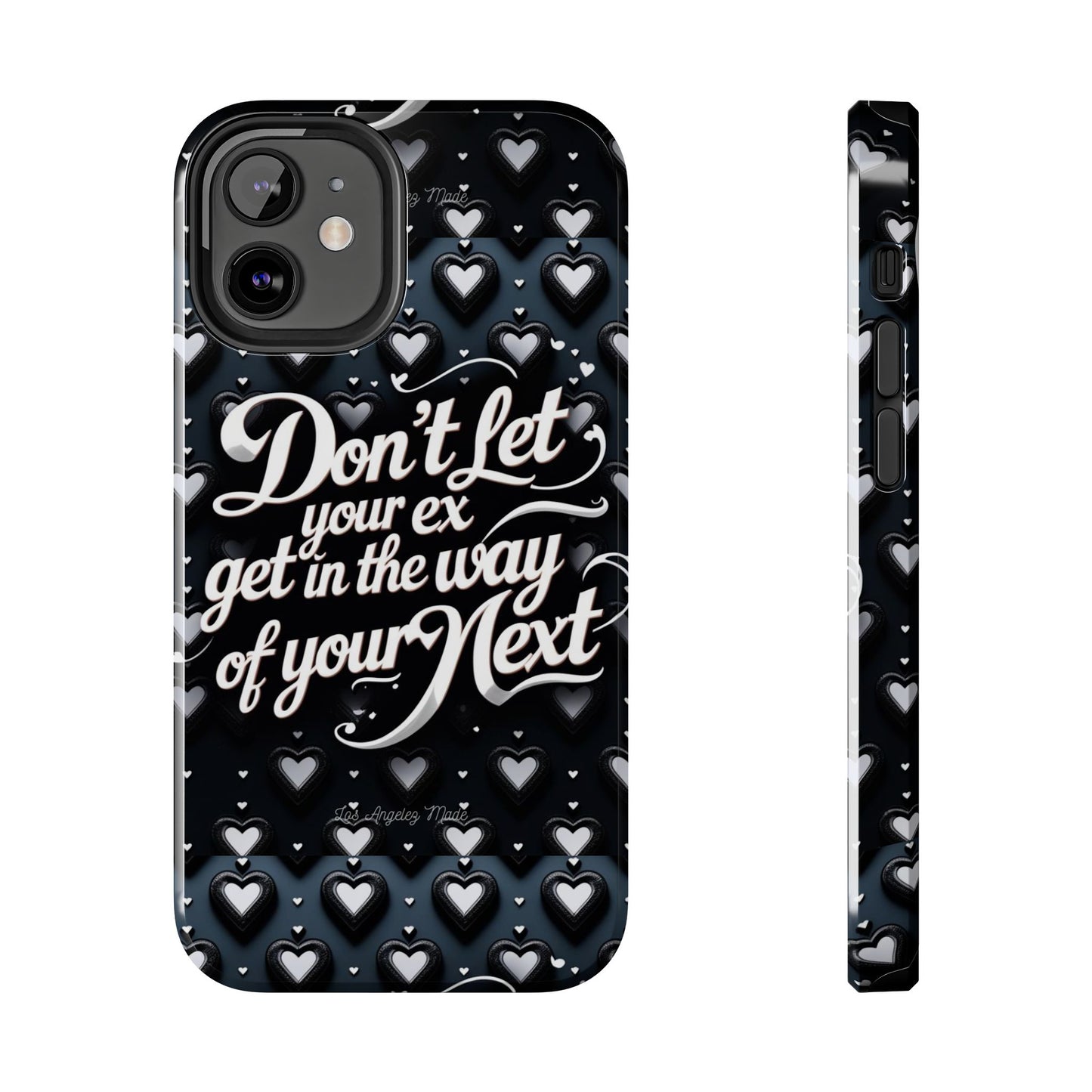 Los Angelez Made x Don't Let Your Ex Tough Phone Case