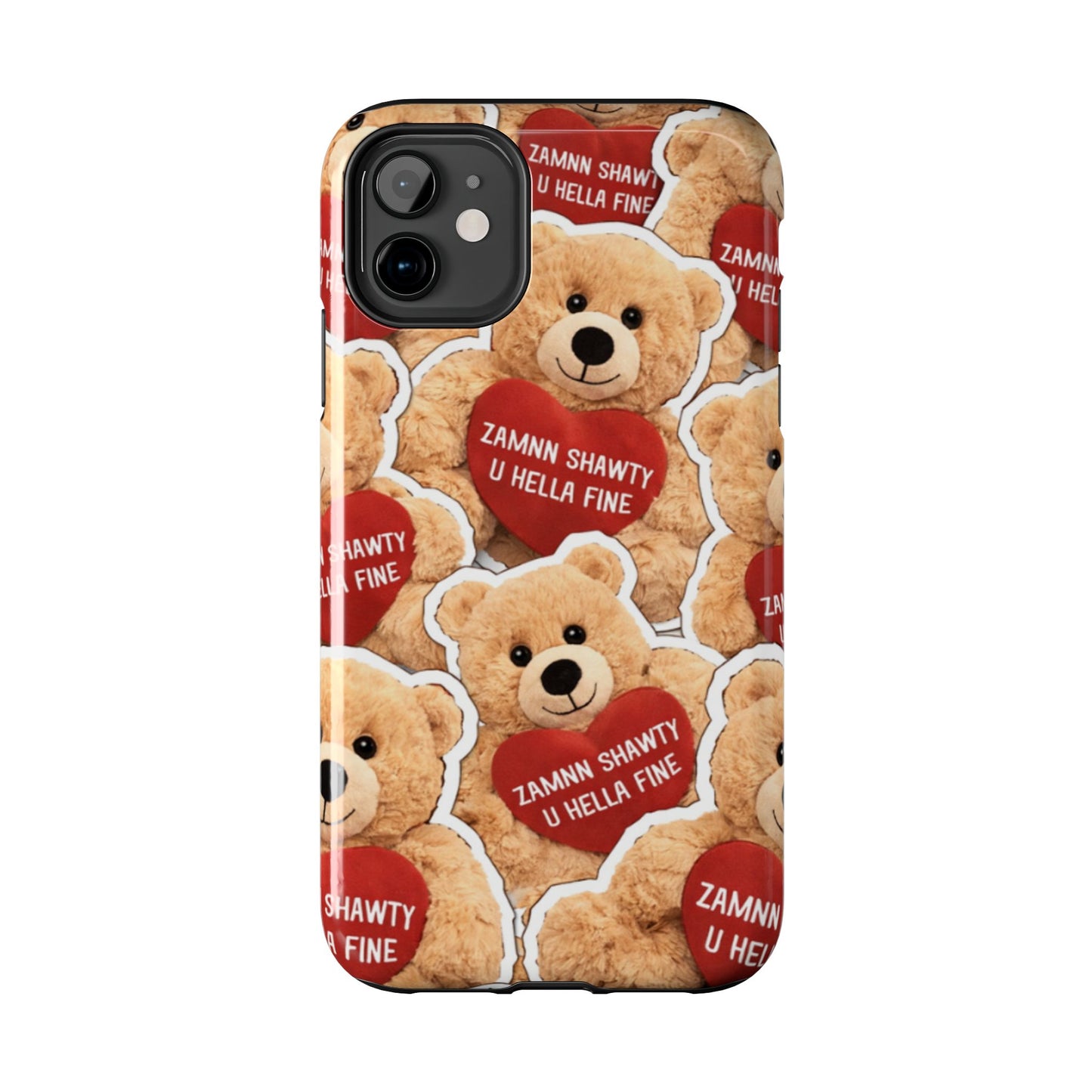 Los Angelez Made x Teddy "Zamnn Shawty U Hella Fine" Tough Phone Case