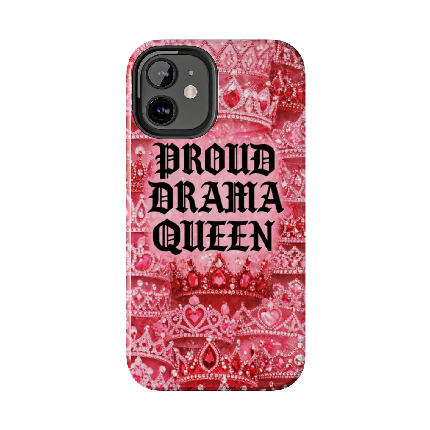 Los Angelez Made x Proud Drama Queen Tough Phone Case