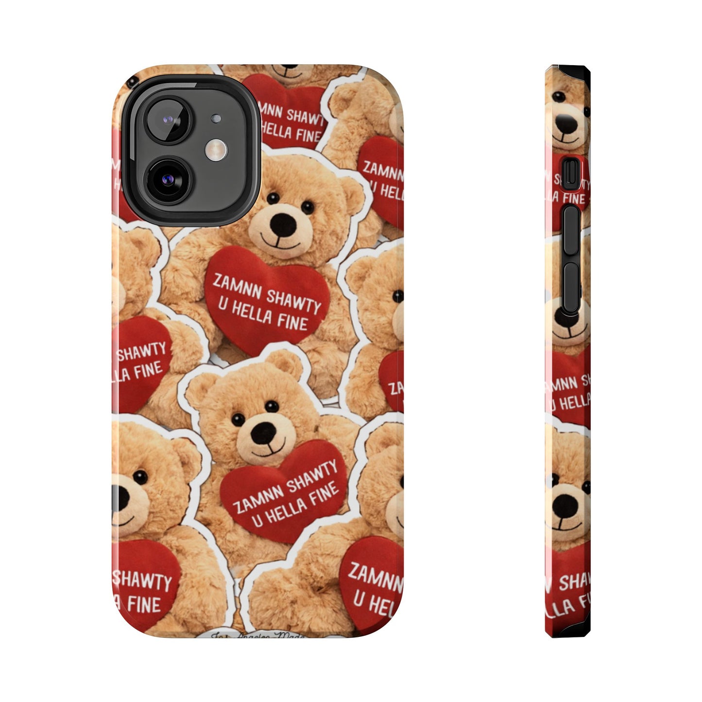 Los Angelez Made x Teddy "Zamnn Shawty U Hella Fine" Tough Phone Case