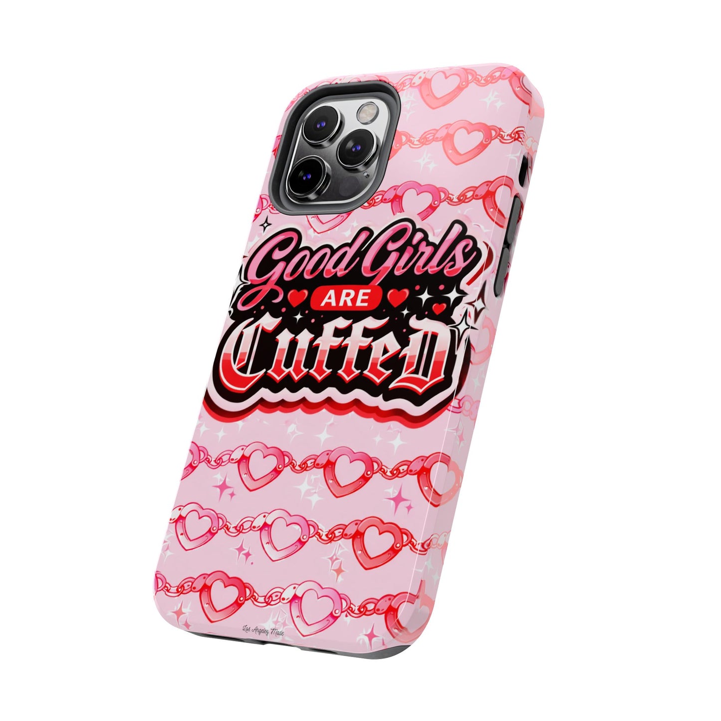 Los Angelez Made x "Good Girls Are Cuffed" Tough Phone Case