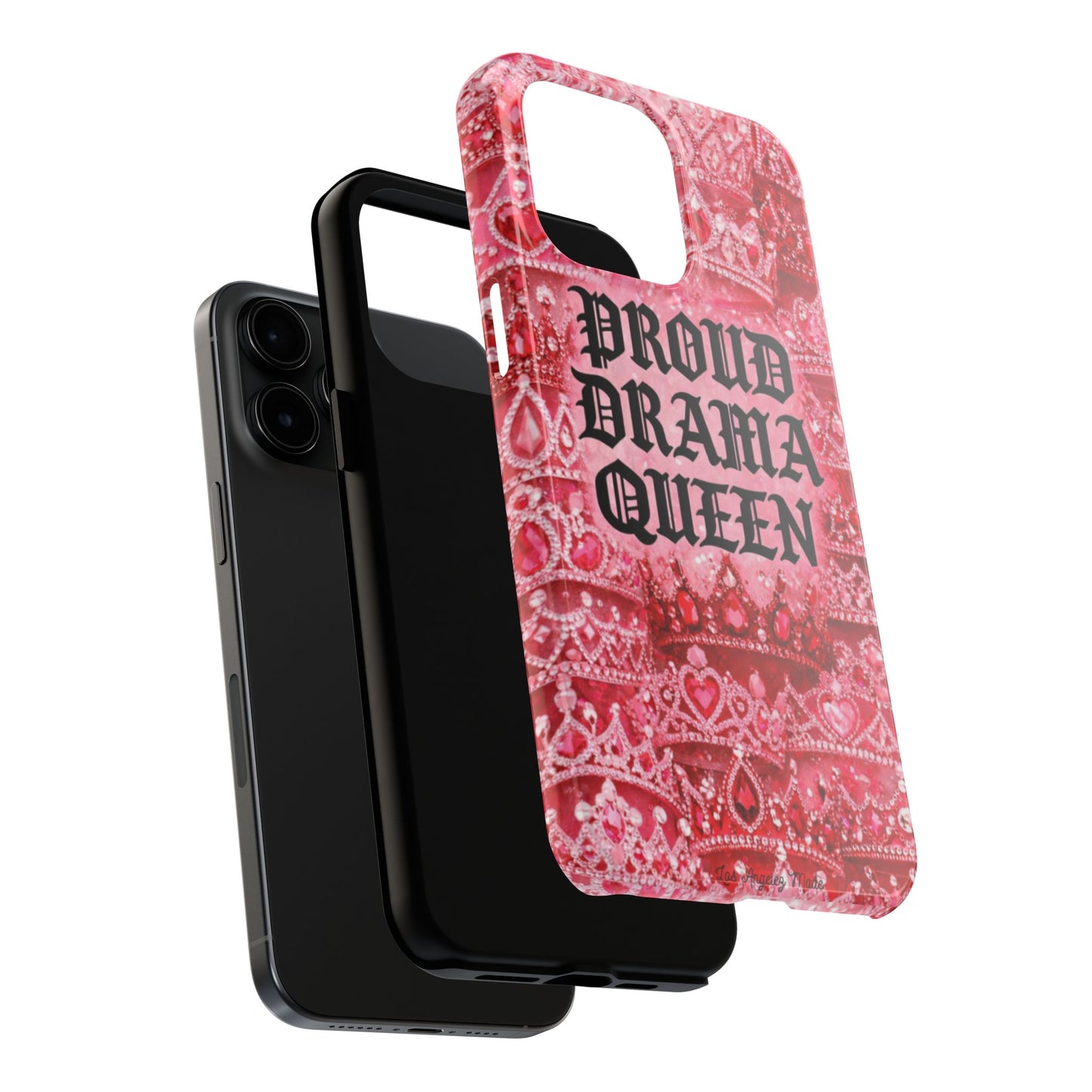 Los Angelez Made x Proud Drama Queen Tough Phone Case