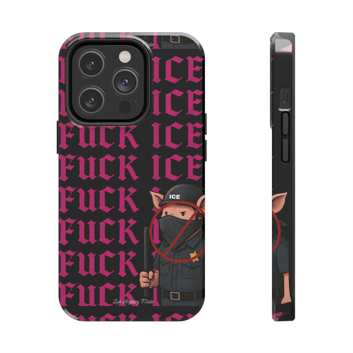 Los Angelez Made x F*ck ICE Tough Phone Case