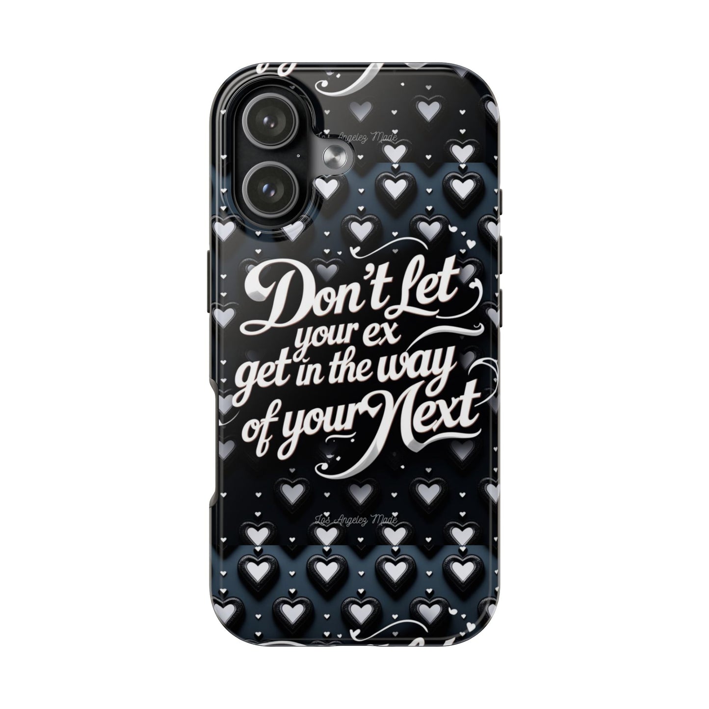 Los Angelez Made x Don't Let Your Ex Tough Phone Case