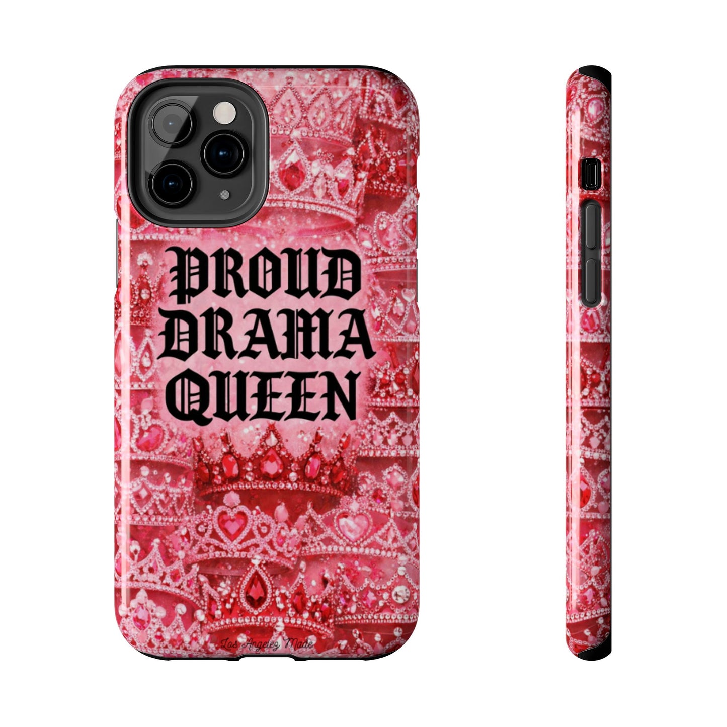 Los Angelez Made x Proud Drama Queen Tough Phone Case