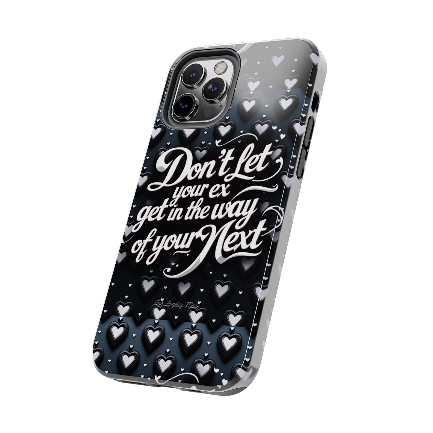 Los Angelez Made x Don't Let Your Ex Tough Phone Case