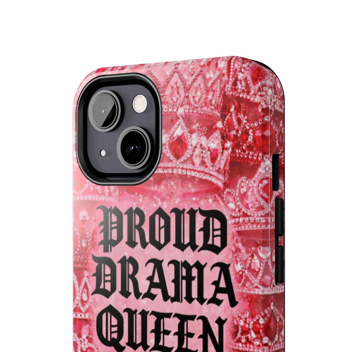 Los Angelez Made x Proud Drama Queen Tough Phone Case