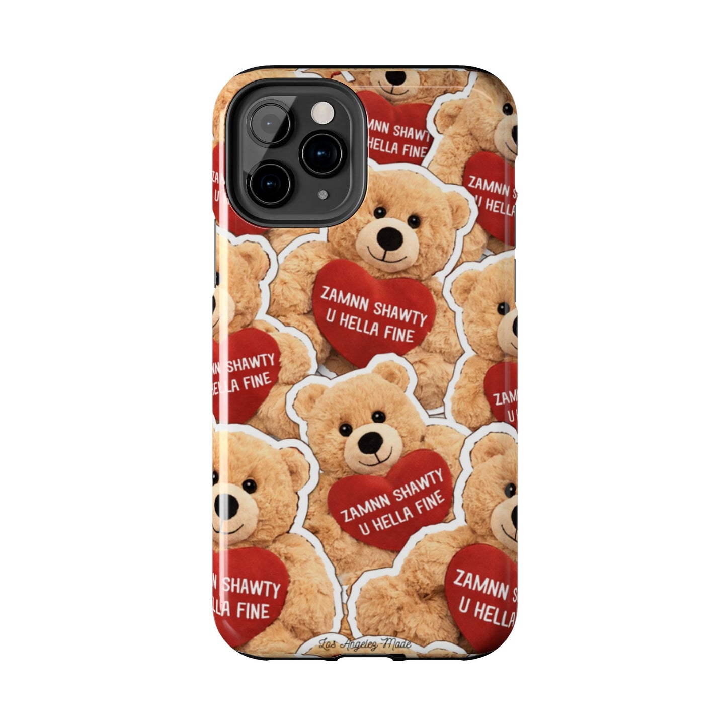 Los Angelez Made x Teddy "Zamnn Shawty U Hella Fine" Tough Phone Case