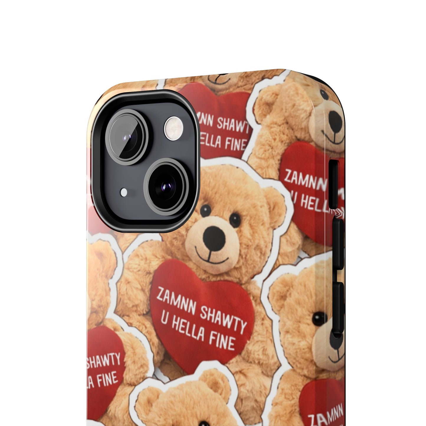 Los Angelez Made x Teddy "Zamnn Shawty U Hella Fine" Tough Phone Case
