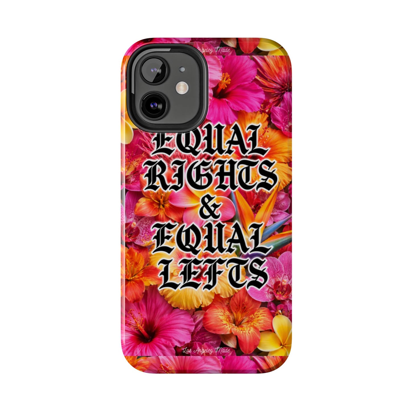 Los Angelez Made x Equal Rights & Equal Lefts Tough Phone Case