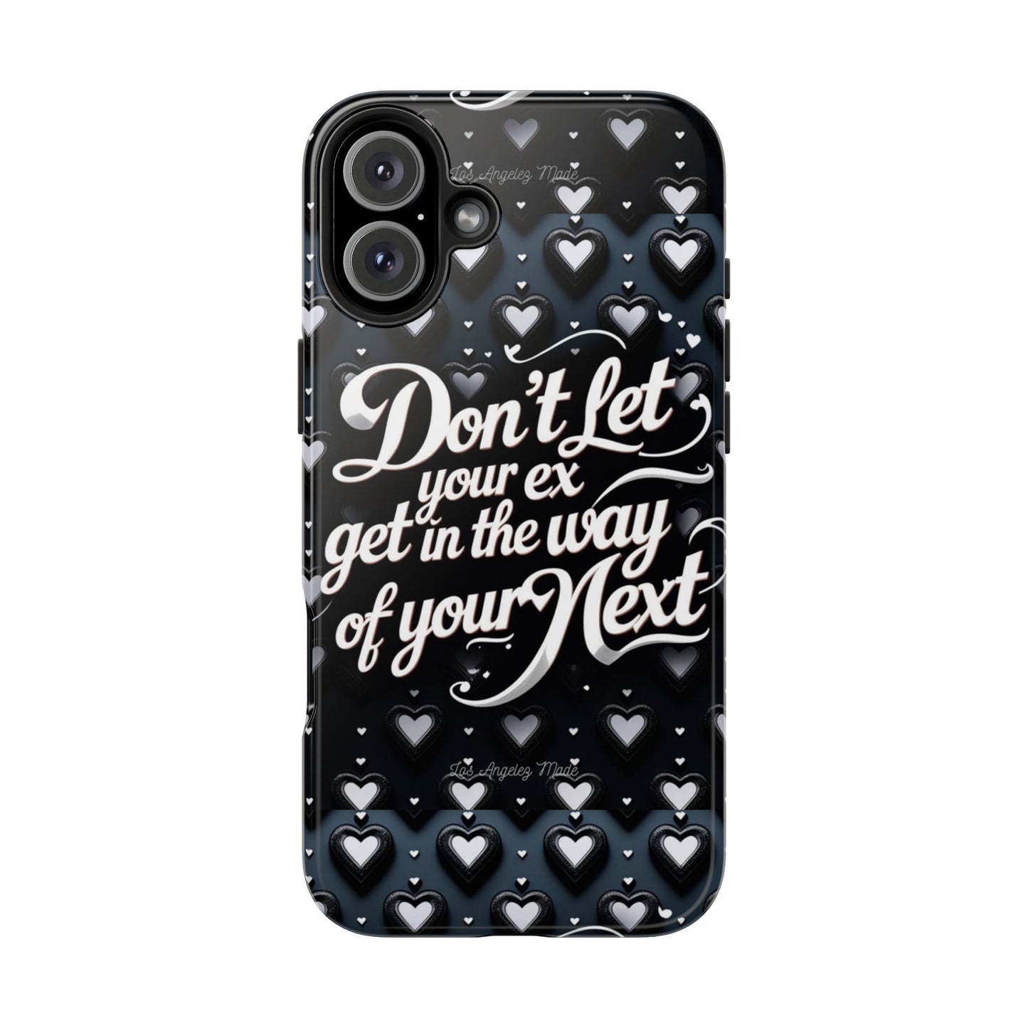 Los Angelez Made x Don't Let Your Ex Tough Phone Case