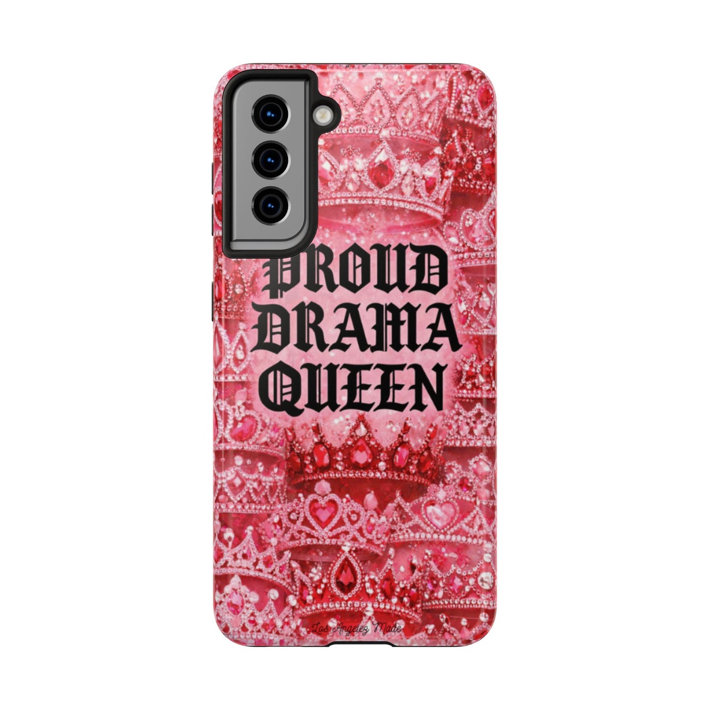Los Angelez Made x Proud Drama Queen Tough Phone Case