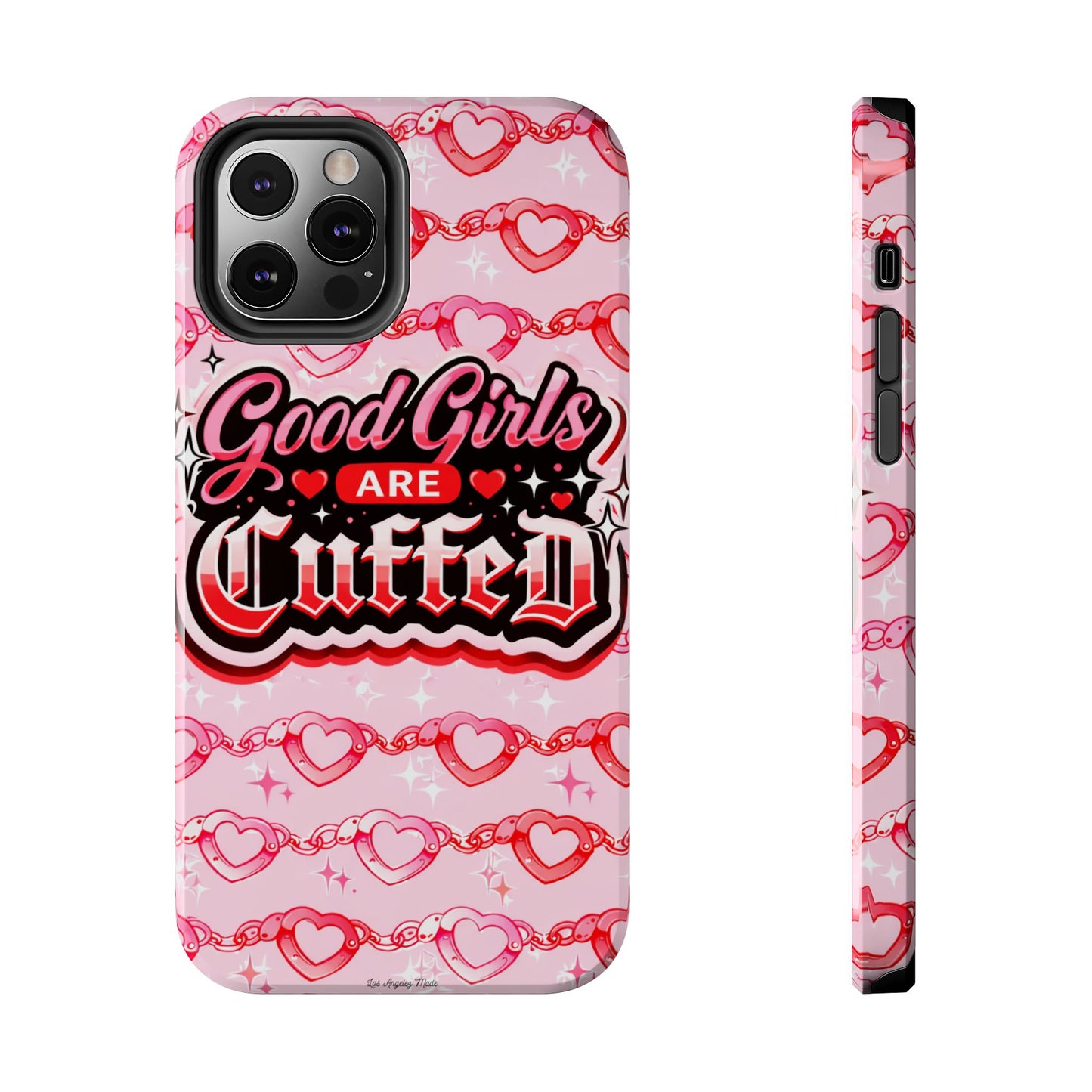 Los Angelez Made x "Good Girls Are Cuffed" Tough Phone Case