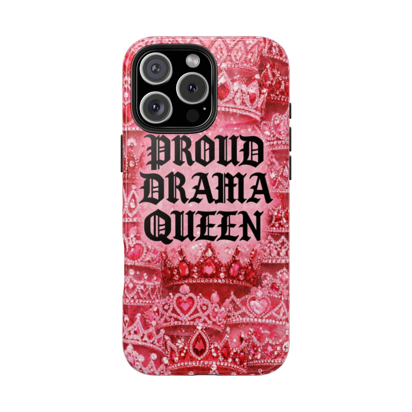 Los Angelez Made x Proud Drama Queen Tough Phone Case
