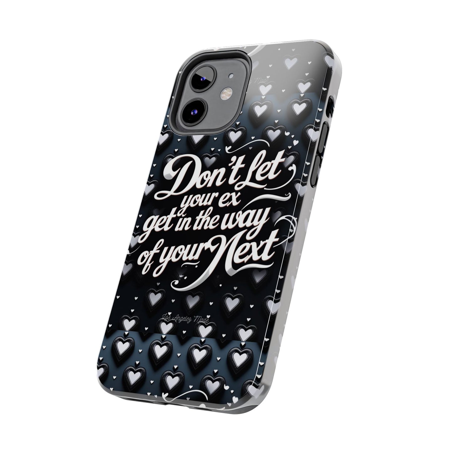 Los Angelez Made x Don't Let Your Ex Tough Phone Case