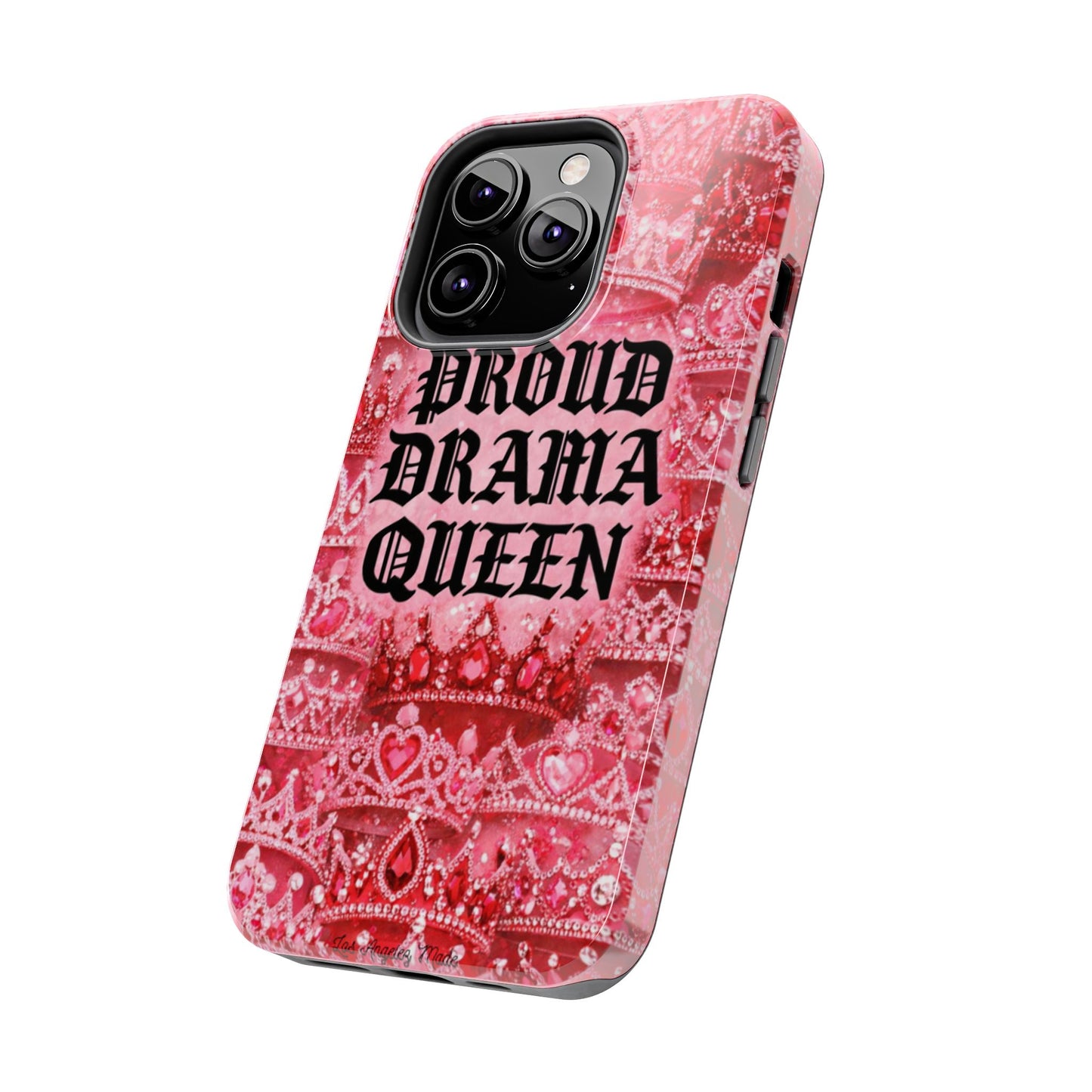Los Angelez Made x Proud Drama Queen Tough Phone Case