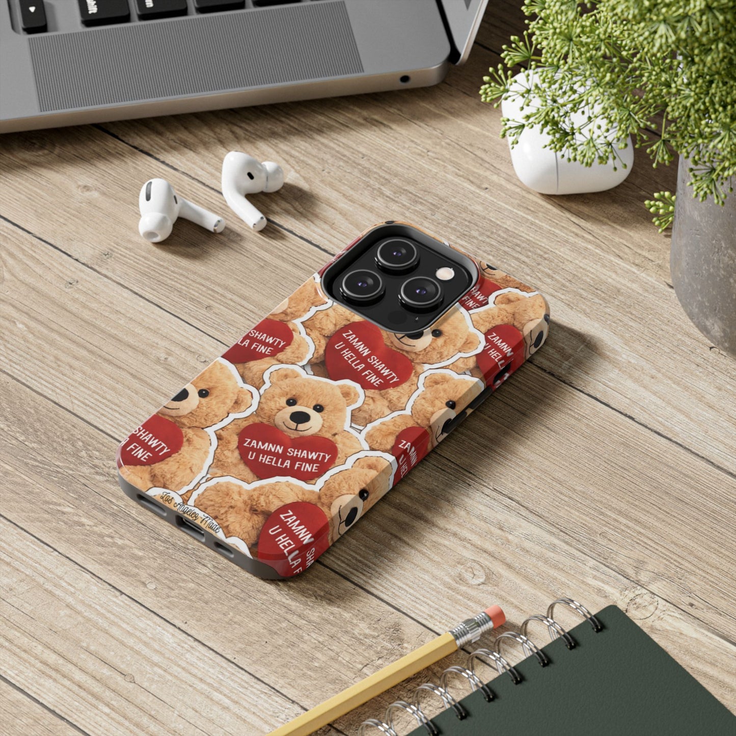Los Angelez Made x Teddy "Zamnn Shawty U Hella Fine" Tough Phone Case