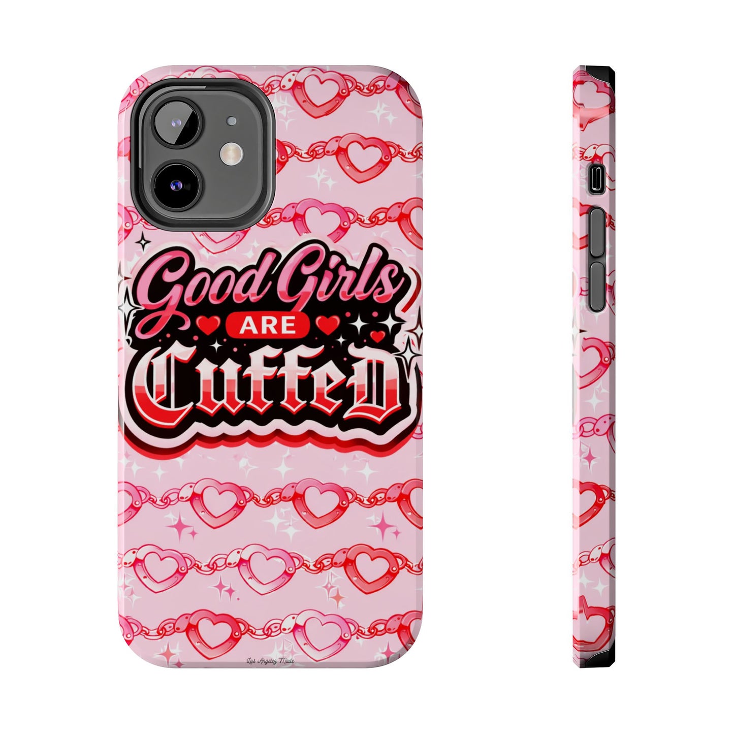 Los Angelez Made x "Good Girls Are Cuffed" Tough Phone Case
