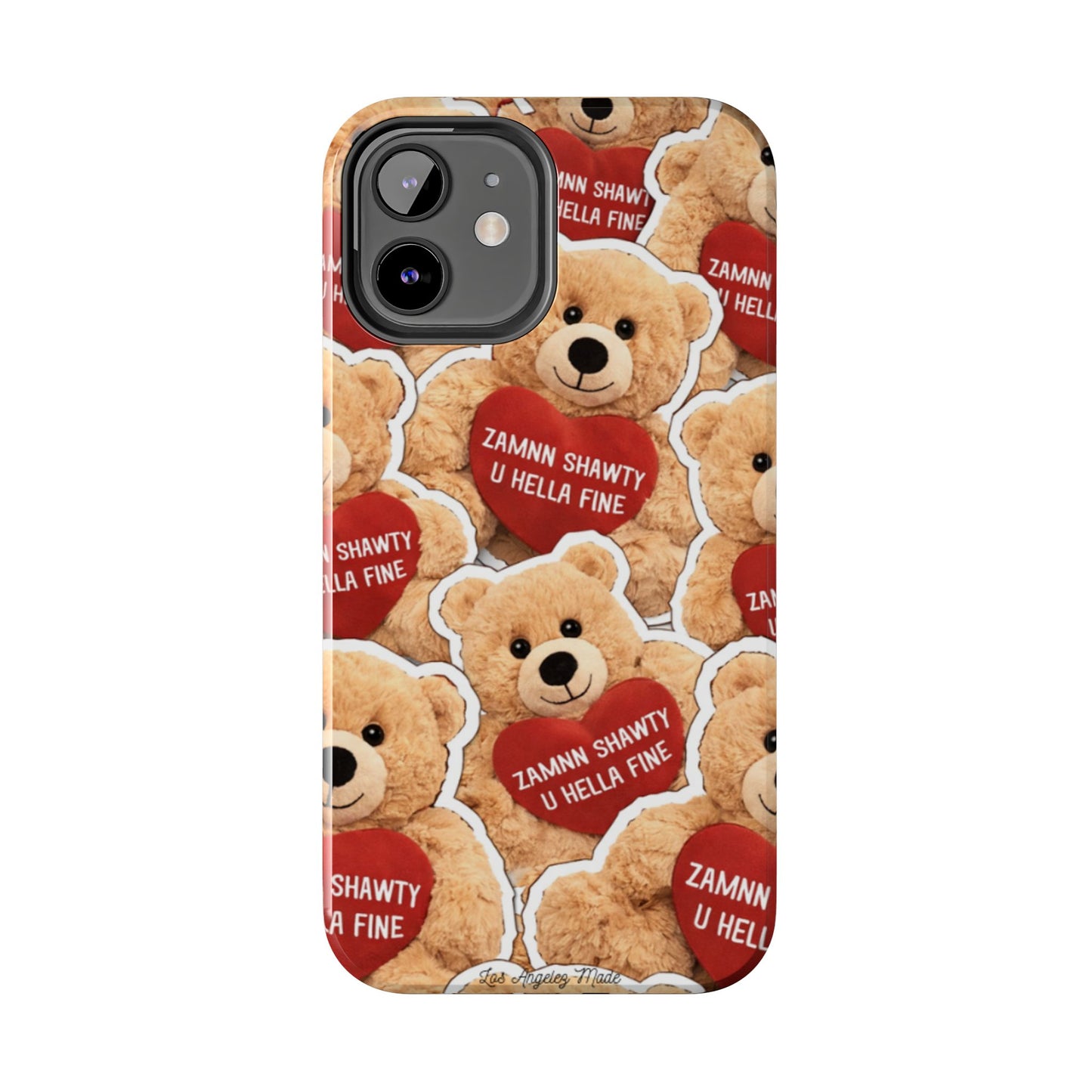 Los Angelez Made x Teddy "Zamnn Shawty U Hella Fine" Tough Phone Case