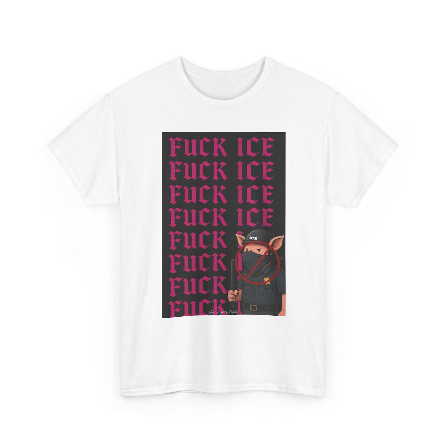 Los Angelez Made x F*ck ICE Unisex Heavy Cotton T-Shirt
