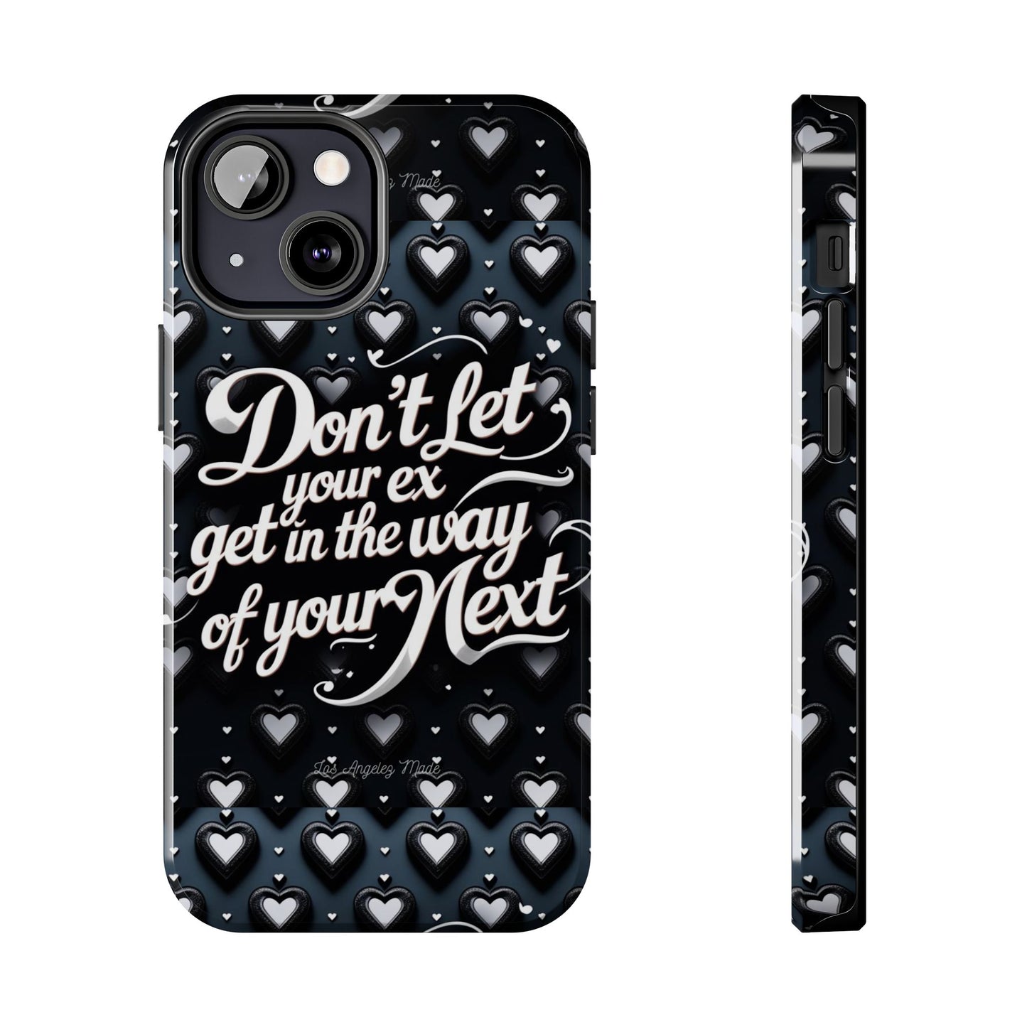 Los Angelez Made x Don't Let Your Ex Tough Phone Case