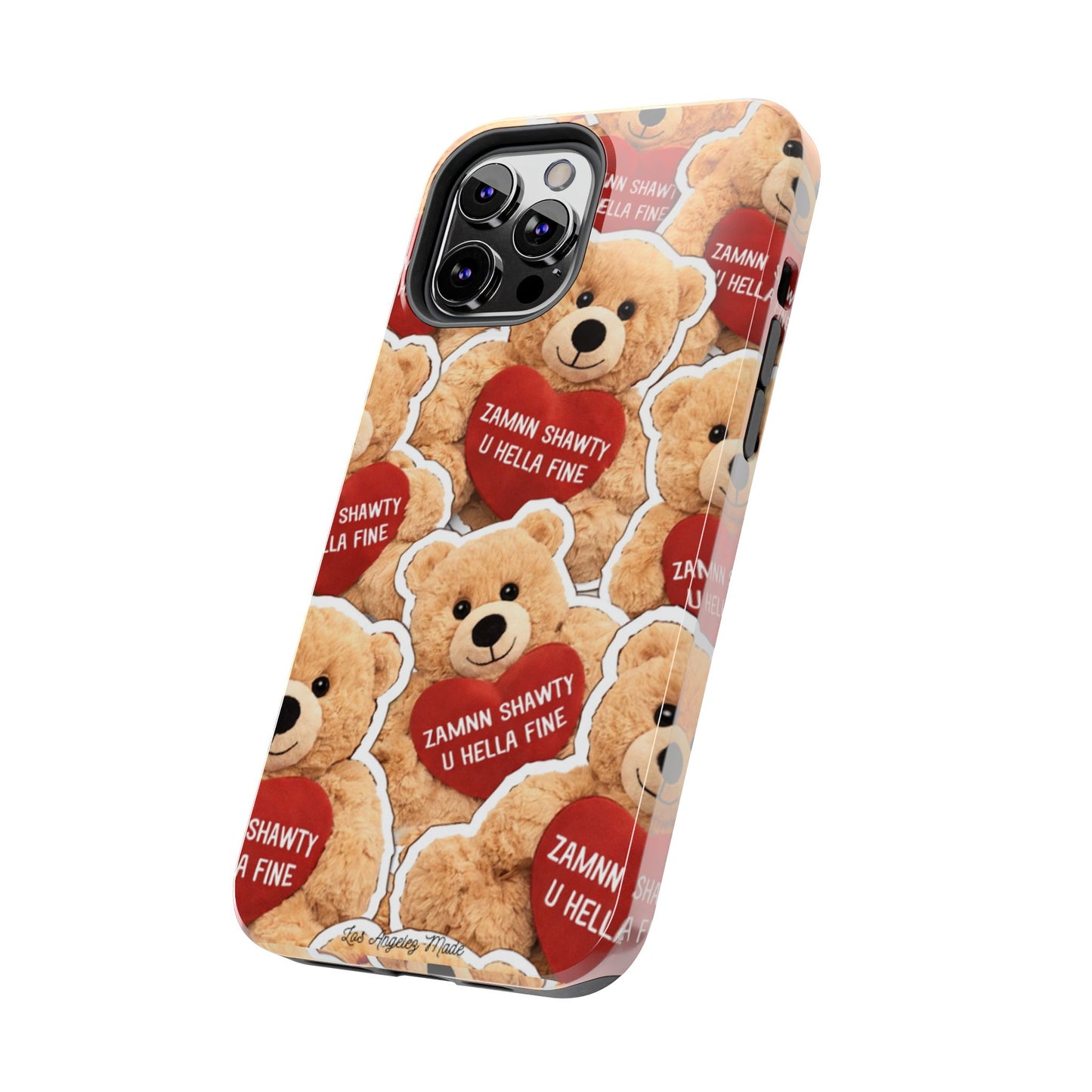 Los Angelez Made x Teddy "Zamnn Shawty U Hella Fine" Tough Phone Case