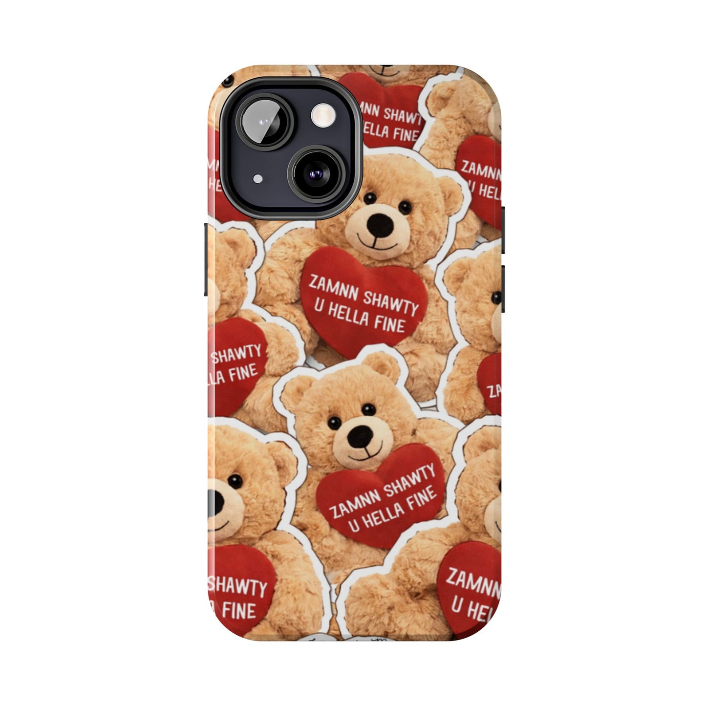 Los Angelez Made x Teddy "Zamnn Shawty U Hella Fine" Tough Phone Case