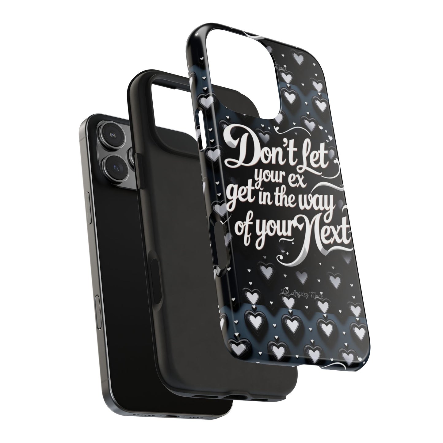 Los Angelez Made x Don't Let Your Ex Tough Phone Case