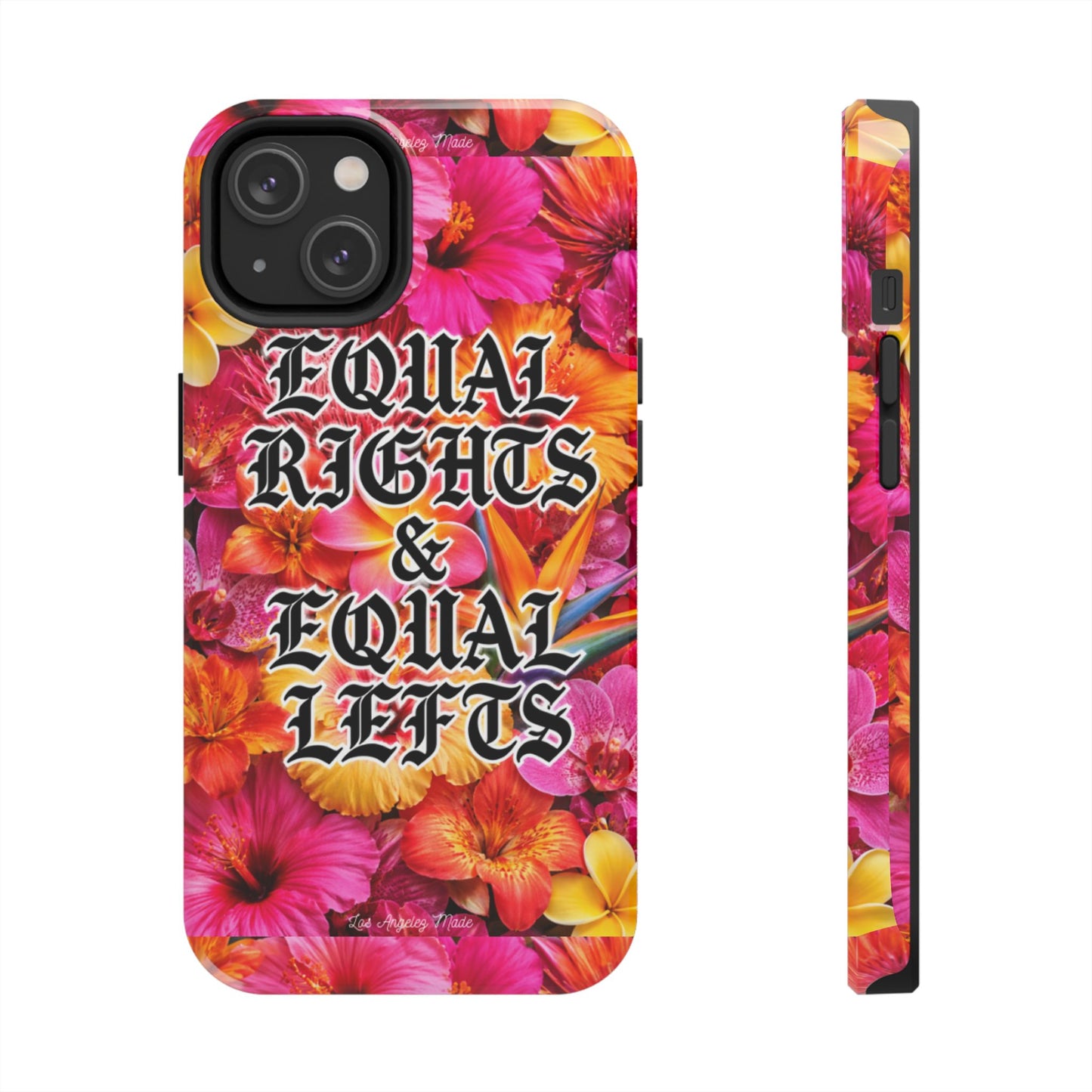 Los Angelez Made x Equal Rights & Equal Lefts Tough Phone Case